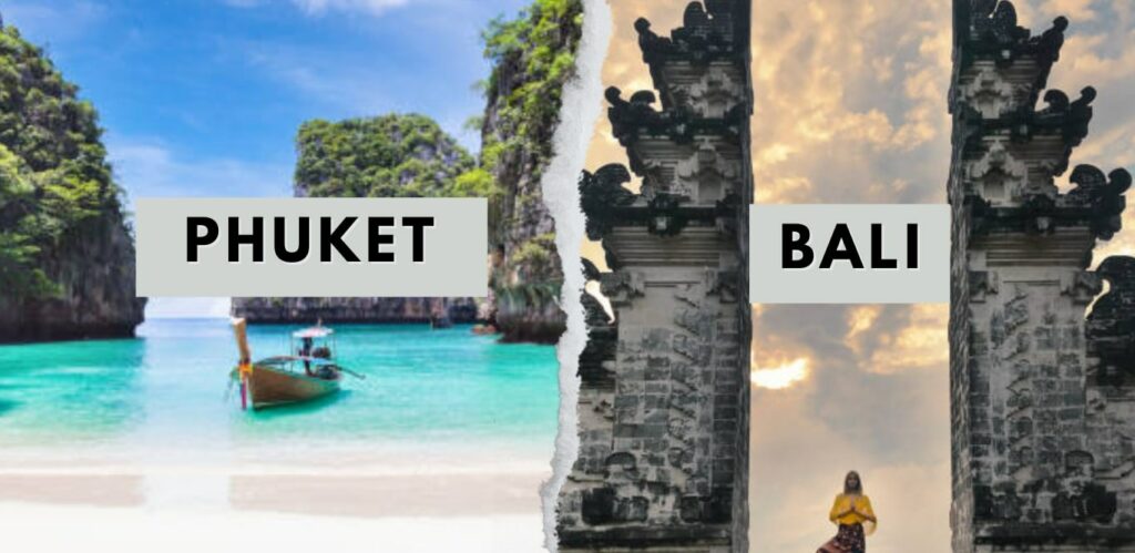 Phuket vs Bali for Tourists How They Stack Up