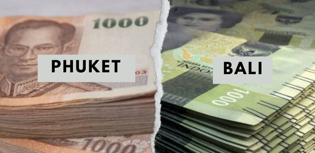 Travel Costs and Currencies in Phuket vs Bali